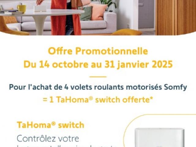 1 TAHOMA SWITCH OFFERT POUR L ACHAT DE 4 VOLETS ROULANTS MOTORISÉS SOMFY